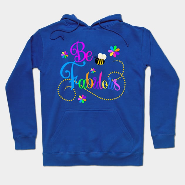 Be Fabulous Hoodie by AlondraHanley